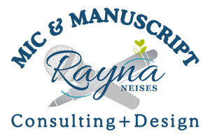 Mic & Manuscript- Consulting + Design with Rayna